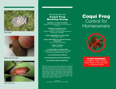 Produced by the  Coqui Frog Working Group UNIVERSITY OF HAWAI‘I AT MÄNOA College of Tropical Agriculture and Human Resources