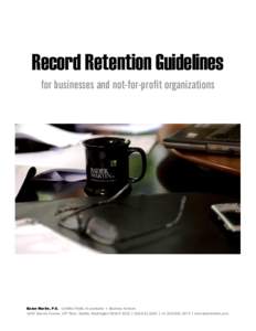 Record Retention Guidelines for businesses and not-for-profit organizations Bader Martin, P.S. Certified Public Accountants + Business Advisors 1000 Second Avenue, 34th Floor, Seattle, Washington | 