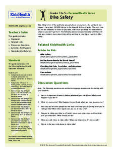 Grades 3 to 5 • Personal Health Series  Bike Safety KidsHealth.org/classroom  Teacher’s Guide