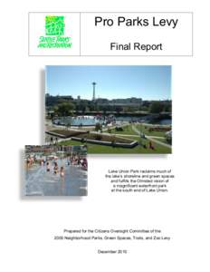 Pro Parks Levy Final Report Lake Union Park reclaims much of the lake’s shoreline and gr een spaces and fulfills the Olmsted vision of