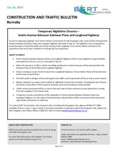 July 16, 2014  CONSTRUCTION AND TRAFFIC BULLETIN Burnaby Temporary Nighttime Closures – Austin Avenue Between Gatineau Place and Lougheed Highway
