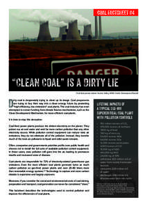 COAL FACTSHEET #4  “Clean Coal” is a Dirty Lie Coal fired power station Hunter Valley, NSW. Credit: Greenpeace/Sewell  D