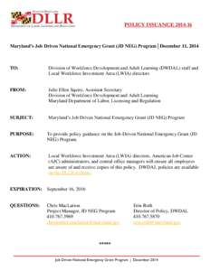 POLICY ISSUANCE[removed]Maryland’s Job Driven National Emergency Grant (JD NEG) Program│December 11, 2014 TO: