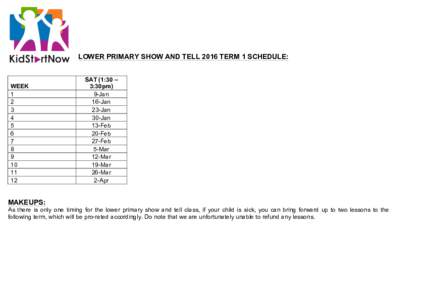 LOWER PRIMARY SHOW AND TELL 2016 TERM 1 SCHEDULE:  WEEK 1 2 3