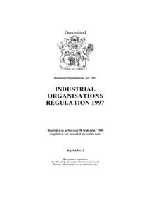 Queensland  Industrial Organisations Act 1997 INDUSTRIAL ORGANISATIONS