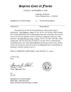 Supreme Court of Florida TUESDAY, SEPTEMBER 16, 2008 CASE NO.: SC08-983 Lower Tribunal No(s).: [removed]GEORGE CLAYTON JONES