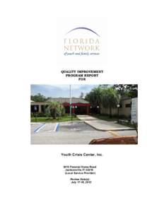 QUALITY IMPROVEMENT PROGRAM REPORT FOR Youth Crisis Center, Inc[removed]Parental Home Road