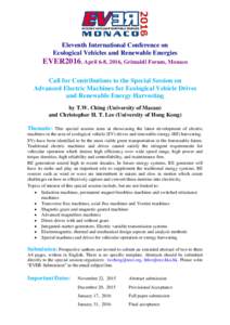 Eleventh International Conference on Ecological Vehicles and Renewable Energies EVER2016, April 6-8, 2016, Grimaldi Forum, Monaco Call for Contributions to the Special Session on Advanced Electric Machines for Ecological