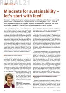 Opinion  Mindsets for sustainability – let’s start with feed! Nowadays it is hard to imagine European livestock production without soya-based feed. But this trend has had a massive impact on rural areas in the global