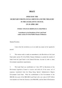 DRAFT SPEECH BY THE SECRETARY FOR FINANCIAL SERVICES AND THE TREASURY IN THE LEGISLATIVE COUNCIL ON 30 APRIL 2003 PUBLIC FINANCE ORDINANCE (CHAPTER 2)