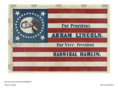 For president Abra[ha]m Lincoln. For vice president, Hannibal Hamlin. 1860.