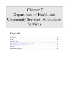 Chapter 7 Department of Health and Community Services Ambulance Services Contents Background . . . . . . . . . . . . . . . . . . . . . . . . . . . . . . . . . . . . . . . . . . . . . . . . . . . . . . . . . . . . . . .