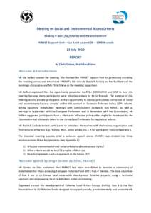 Meeting on Social and Environmental Access Criteria Making it work for fisheries and the environment FARNET Support Unit – Rue Saint Laurent 36 – 1000 Brussels 13 July 2010 REPORT