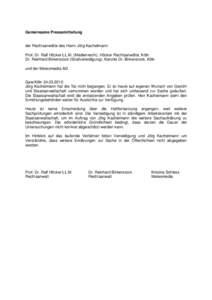 Gemeinsame Pressemitteilung der Rechtsanwälte des Herrn Jörg Kachelmann: Prof. Dr. Ralf Höcker LL.M. (Medienrecht), Höcker Rechtsanwälte, Köln