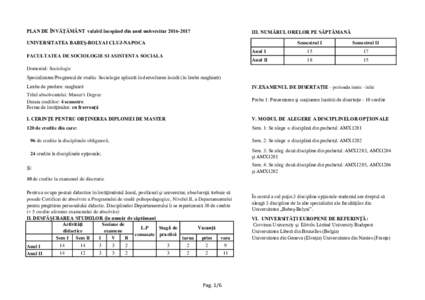 PLAN DE ÎNVĂŢĂMÂNT valabil începând din anul universitarIII. NUMĂRUL ORELOR PE SĂPTĂMANĂ UNIVERSITATEA BABEŞ-BOLYAI CLUJ-NAPOCA FACULTATEA DE SOCIOLOGIE SI ASISTENTA SOCIALA