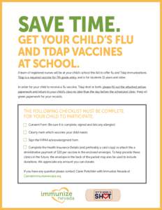 SAVE TIME.  GET YOUR CHILD’S FLU AND TDAP VACCINES AT SCHOOL. A team of registered nurses will be at your child’s school this fall to oﬀer ﬂu and Tdap immunizations.