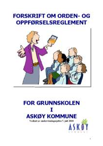 FORSKRIFT OM ORDEN- OG OPPFØRSELSREGLEMENT FOR GRUNNSKOLEN I ASKØY KOMMUNE