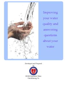 Improving your water quality and answering questions about your