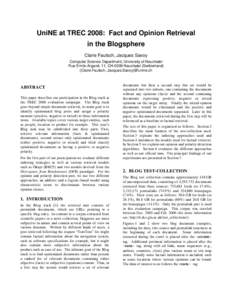 UniNE at TREC 2008: Fact and Opinion Retrieval in the Blogsphere Claire Fautsch, Jacques Savoy Computer Science Department, University of Neuchatel Rue Emile-Argand, 11, CH-2009 Neuchatel (Switzerland) {Claire.Fautsch, J