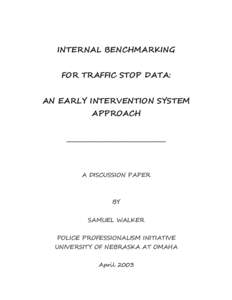 INTERNAL BENCHMARKING FOR TRAFFIC STOP DATA: AN EARLY INTERVENTION SYSTEM APPROACH _______________________________
