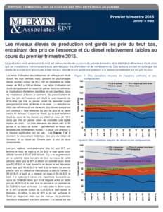 RAPPORT TRIMESTRIEL SUR LA FIXATION DES PRIX DU PÉTROLE AU CANADA  Premier trimestre 2015 Une division de  Janvier à mars