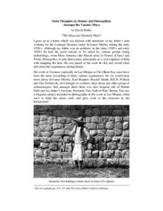 Some Thoughts on Stature and Dimorphism Amongst the Yucatec Maya by David Bolles “The Maya are Naturally Short” I grew up in a home which was infused with memories of my father’s stint working for the Carnegie Inst