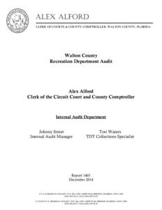 Alex alford CLERK OF COURTS & COUNTY COMPTROLLER, WALTON COUNTY, FLORIDA Walton County Recreation Department Audit