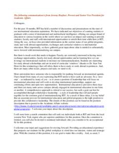 The following communication is from Jeremy Haefner, Provost and Senior Vice President for Academic Affairs Colleagues, For the past 18 months, RIT has held a number of discussions and presentations on the state of our in