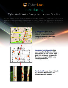 CyberLock Introducing ® CyberAudit -Web Enterprise Location Graphics ®