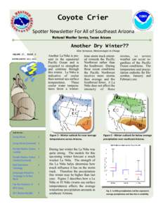 Coyote Crier Spotter Newsletter For All of Southeast Arizona National Weather Service, Tucson Arizona Another Dry Winter?? Glen Sampson, Meteorologist-In-Charge