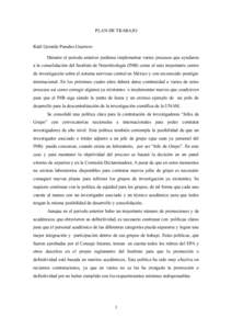 PLAN DE TRABAJO Raúl Gerardo Paredes Guerrero Durante el periodo anterior pudimos implementar varios procesos que ayudaron a la consolidación del Instituto de Neurobiología (INB) como el más importante centro de inve