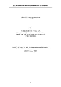2010 OECD COMMITTEE FOR AGRICULTURE MINISTERIAL ~ 25-26 FEBRUARY  Australia Country Statement By THE HON. TONY BURKE MP