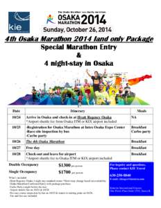 4th Osaka Marathon 2014 land only Package Special Marathon Entry & 4 nightnight-stay in Osaka  Date