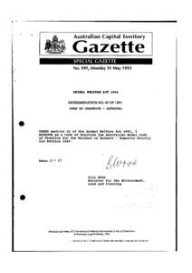 SPECIAL GAZETTE No. S91, Monday 31 May 1993 ANIMAL WELFARE ACT[removed]DETERMINATION NO. 45 OF 1993