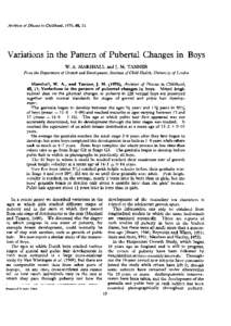 Archives of Disease in Childhood, 1970, 45, 13.  Variations in the Pattern of Pubertal Changes in Boys W. A. MARSHALL and J. M. TANNER From the Department of Growth and Development, Institute of Child Health, University 