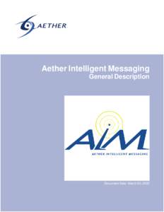 Aether Intelligent Messaging General Description Document Date: March 03, 2000  Notices
