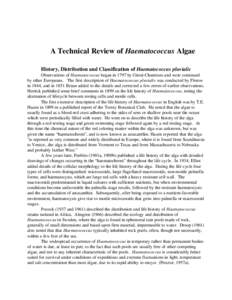 A Technical Review of Haematococcus Algae History, Distribution and Classification of Haematococcus pluvialis Observations of Haematococcus began in 1797 by Girod-Chantrans and were continued