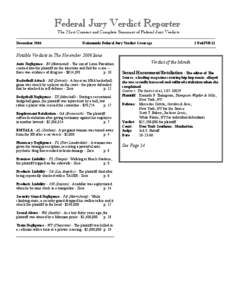 Federal Jury Verdict Reporter The Most Current and Complete Summary of Federal Jury Verdicts November 2006 Nationwide Federal Jury Verdict Coverage