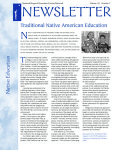 National Dropout Prevention Center/Network	  Volume 23 Number 1 NEWSLETTER Traditional Native American Education