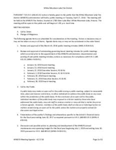 White Mountain Lake Fire District PURSUANT TO A.R.S. §notice is hereby given to the public that the White Mountain Lake Fire District (WMLFD) administrator will hold a public meeting on Tuesday, April 17, 2018