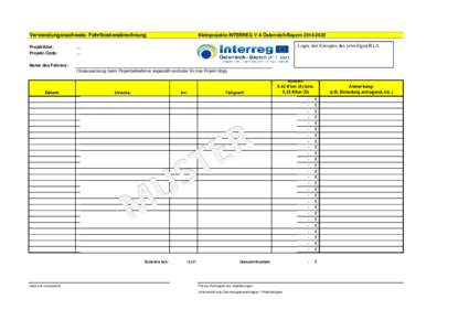 Verwendungsnachweis: Fahrtkostenabrechnung Projekttitel: Projekt-Code: Kleinprojekte INTERREG V A Österreich/Bayern