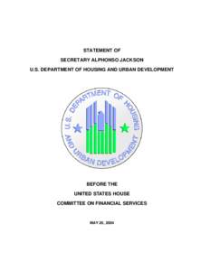 Federal assistance in the United States / Poverty / Economy of the United States / Mortgage industry of the United States / Section 8 / HOME Investment Partnerships Program / Federal Housing Administration / FHA insured loan / Community Development Block Grant / Affordable housing / United States Department of Housing and Urban Development / Housing