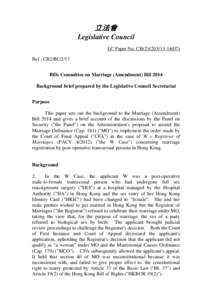 立法會 Legislative Council LC Paper No. CB[removed]) Ref : CB2/BC/2/13 Bills Committee on Marriage (Amendment) Bill 2014 Background brief prepared by the Legislative Council Secretariat