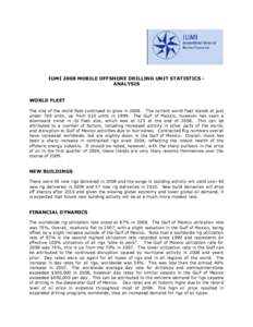 IUMI 2008 MOBILE OFFSHORE DRILLING UNIT STATISTICS ANALYSIS WORLD FLEET The size of the world fleet continued to grow inThe current world fleet stands at just under 700 units, up from 610 units inThe Gulf o