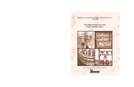 • Volume 1 • Iodine-131 Releases from Radioactive Lanthanum Processing at the X-10 Site in Oak Ridge, Tennessee[removed])– an Assessment of Quantities Released, Off-Site Radiation Doses, and Potential Excess Risk