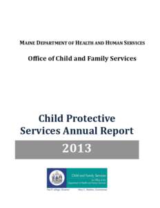 MAINE DEPARTMENT OF HEALTH AND HUMAN SERVICES  Office of Child and Family Services Child Protective Services Annual Report