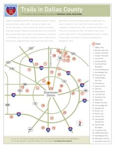 Trails in Dallas County This map has been prepared courtesy of VIRGINIA COOK, REALTORS. Studies repeatedly show that hike and bike trails can increase destinations, and that enables people to safely walk, run,