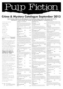Crime & Mystery Catalogue September 2013 Pulp Fiction Booksellers • Shops 28-29 • Anzac Square Building Arcade • [removed]Edward Street • Brisbane • Queensland • 4000 • Australia • Tel: [removed]Postal