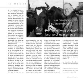 I n  M E M O R I A M Op 2 juli overleed zeer onverwacht op 61-jarige leeftijd Henk Brandsma, biodynamisch