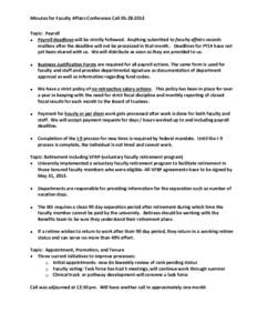 Minutes for Faculty Affairs Conference CallTopic: Payroll  Payroll deadlines will be strictly followed. Anything submitted to faculty affairs records mailbox after the deadline will not be processed in tha